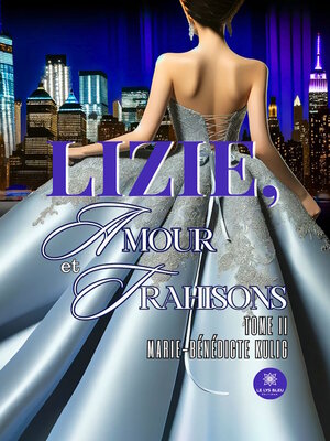 cover image of Lizie, amour et trahisons, Tome 2